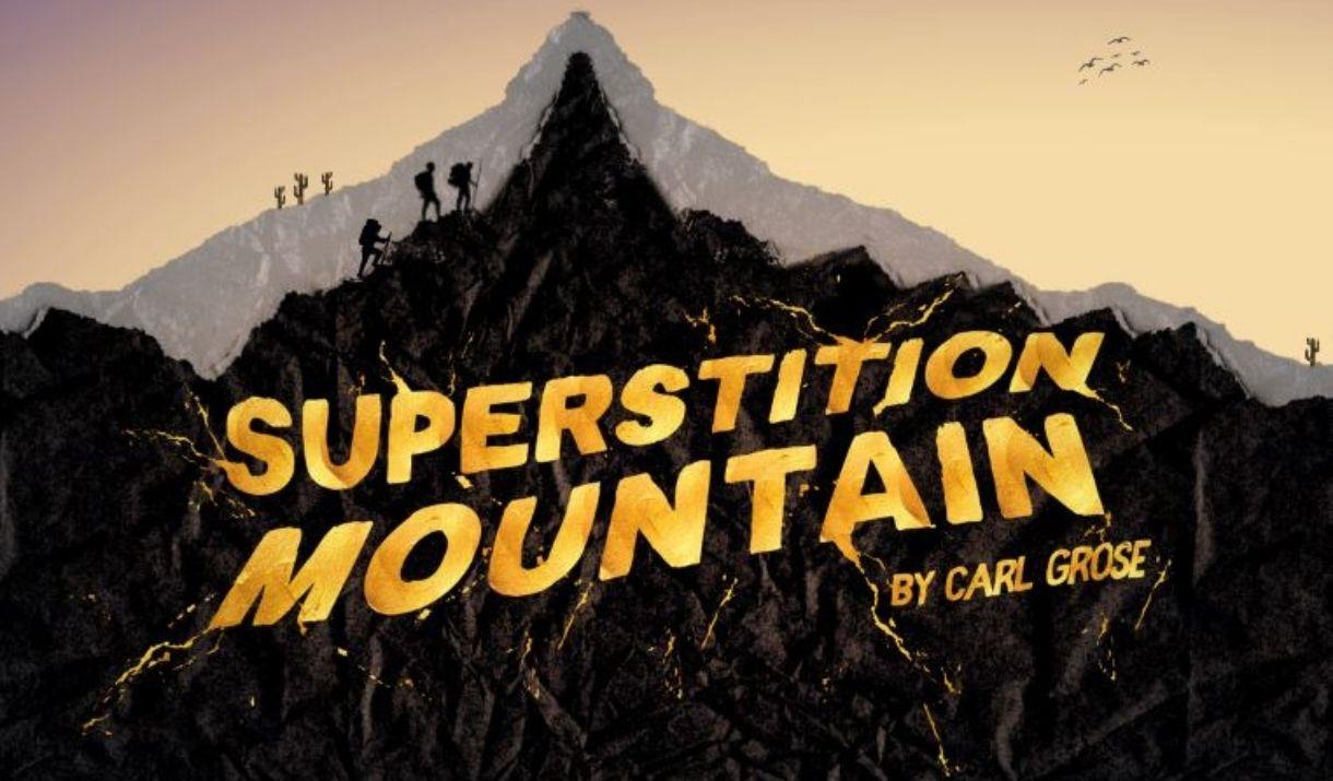 Superstition Mountain - Three brothers, one last chance, no hope in hell…